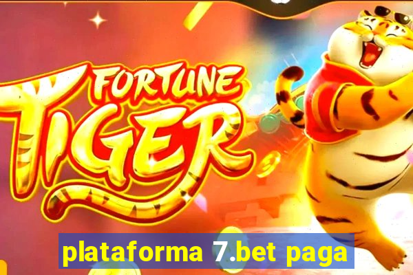 plataforma 7.bet paga